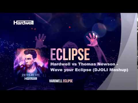 Hardwell vs Thomas Newson Wave your Eclipse (DJOLI Mashup)