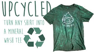 UPCYCLED: Turn Any Shirt Into a Mineral Wash Tee