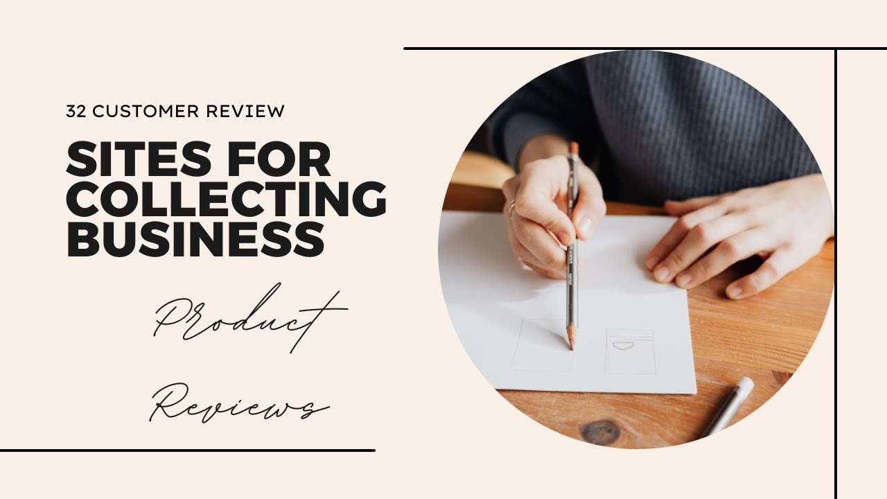 32 Customer Review Sites for Collecting Business & Product Reviews ||