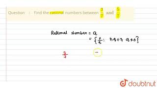 Find the rational numbers between ` (3)/(7) and (5)/(7) ` |Class 9 Math |Doubtnut