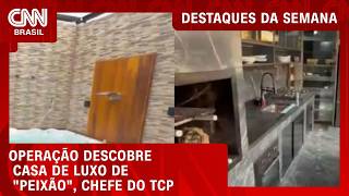 Vídeo: Casa de luxo de “Peixão” é descoberta durante operação no Rio | DESTAQUES DA SEMANA