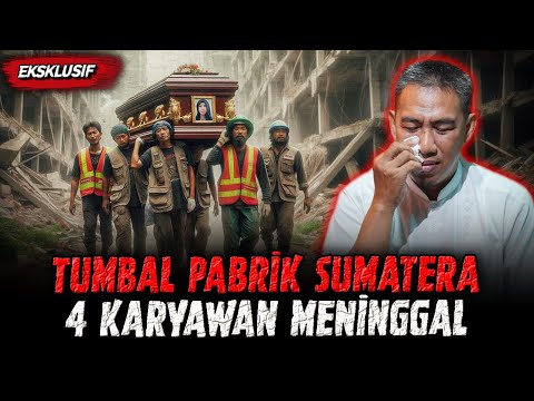 INNALILLAHI !! SAYA SEDIH BANG KALAU INGET KEJADIAN INI ! TUMBAL KARYAWAN PABRIK !!