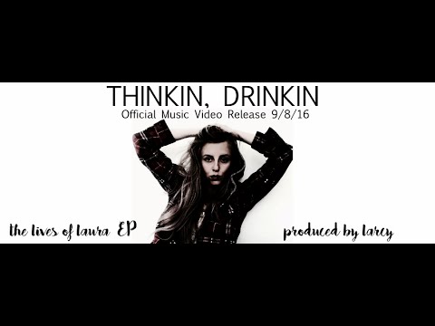 THINKIN, DRINKIN - Music Video (Shot in SnapChat) - LARCY