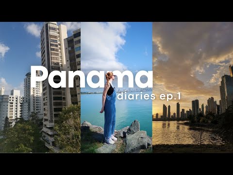 Panama Diaries ep.1 | my first week in the the city 🏙️