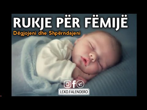 RUKJE PËR FËMIJË  -  Nëse fëmiu nuk ju flenë ose nuk është i rehatshëm në gjumë!