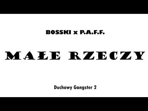 BOSSKI - Małe rzeczy prod.P.A.F.F. (official audio)