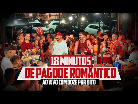 Uma Mesa e Um Pagode 2 - 18 MINUTOS DE PAGODE PARA MACHUCAR O CORAÇÃO COM DOZE POR OITO
