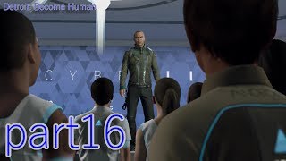 Detroit Become Humanを楽楽実況プレイpart16