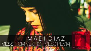 Madi Diaz - Mess [Tom Vek Hot Mess Remix] (Audio)