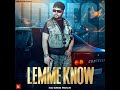 LEMME KNOW - KD Desirock | New Haryanvi Song Haryanvi Songs 2024 Hip Hop Songs KD Desirock topic