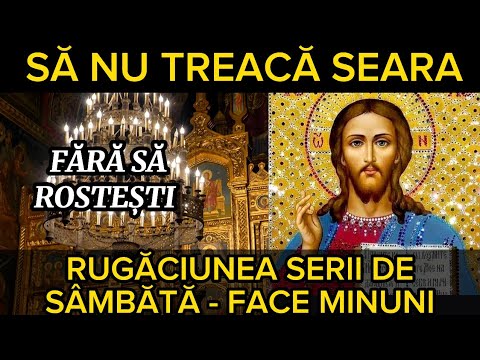 Rugăciunea Serii De Sâmbătă - Rugăciune Scurta Dar Puternica pentru o noapte binecuvântata