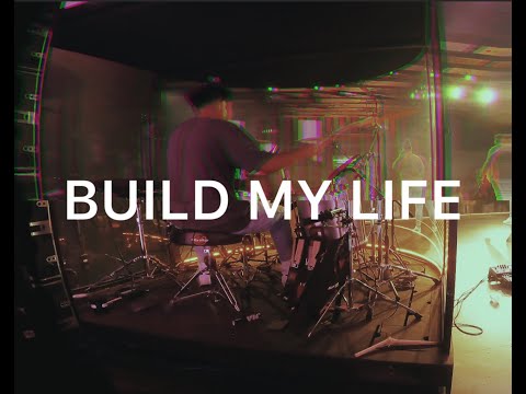 BUILD MY LIFE - MIX - DRUM CAM