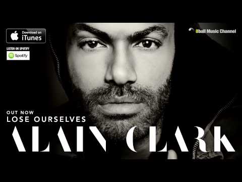 Alain Clark - Lose Ourselves (Official Audio)