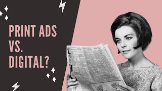 Print Ads vs. Digital Marketing (RESEARCH-BASED)