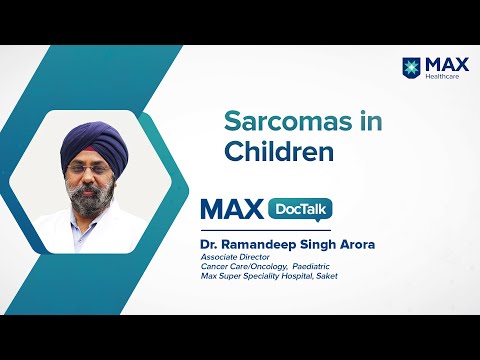 Sarcoma in Children: Symptoms, Treatment(Hindi) | Dr. Ramandeep Singh Arora | Max Hospital, Saket