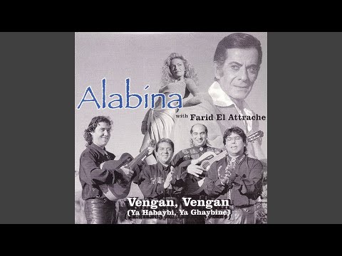 Vengan, Vengan (feat. Farid El Attrache, Ishtar) (Ya Habaybi, Ya Ghaybine)