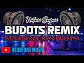 ATRASI KOL KAY BUHI PA | BUDOTS REMIX 140BPM | DJ ALQUIN 2023