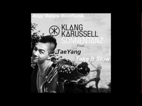 Klangkarussel vsTaeyang - Sonnentanz Take It Slow