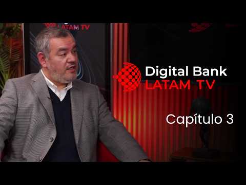 Digital Bank Latam TV capítulo 3