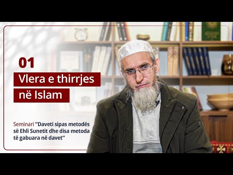 01. Vlera e thirrjes ne Islam | Ismail Bardhoshi