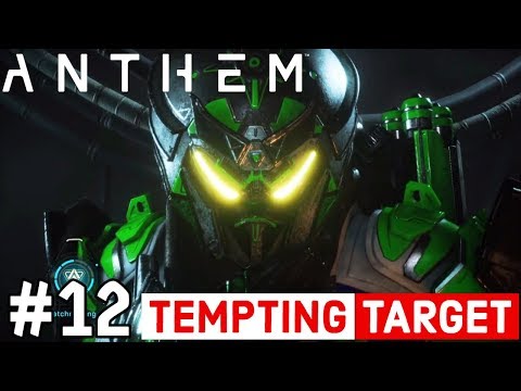 ANTHEM WALKTHROUGH GAMEPLAY | PART 12 - TEMPTING TARGET