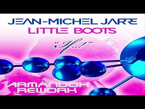 Jean-Michel Jarre & Little Boots - If..! (Armandox Rework)