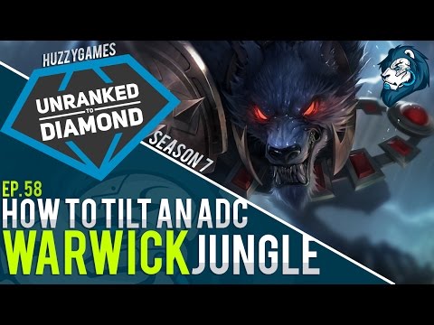 HOW TO TILT AN ADC with WARWICK - Unranked to Diamond - Episode 58