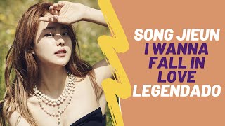 [PT-BR] SONG JIEUN - I Wanna Fall In Love