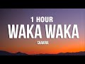 1 HOUR Waka Waka This Time For Africa Shakira Lyrics
