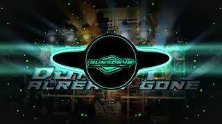 Download lagu DJ ALREADY GONE 69 PROJECT X TUGU MUSIC ~GUNGDE49 mp3