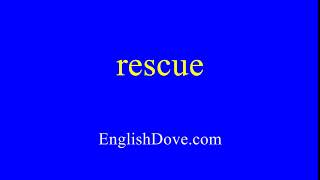 How to pronounce rescue in American English.