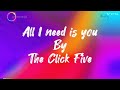The Click Five - All I need is you [Lyric]