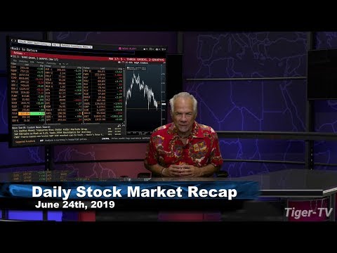 June 24th, 2019 Daily Stock Market Recap with Tom O'Brien