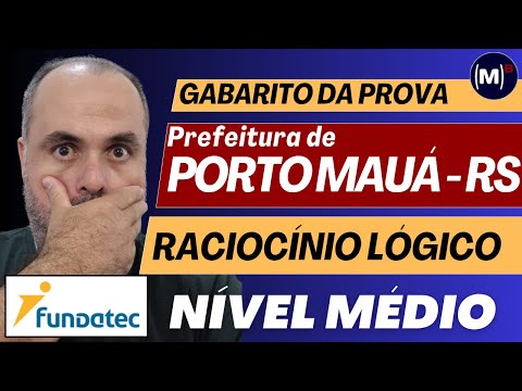 Pref. de Porto Mauá RS - Gabarito FUNDATEC 2025 | Raciocínio Lógico – Nível Médio