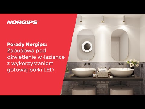 Porady NORGIPS: Zabudowa pod oświetlenie w łazience z wykorzystaniem gotowej półki LED
