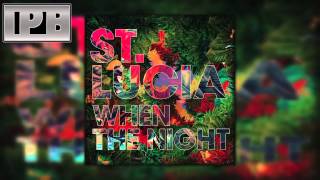 ST. Lucia - The Night Comes Again