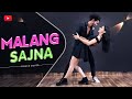 Malang Sajna Dance Video | Sachet-Parampara | Bhushan Kumar | Choreo By Sanjay Maurya