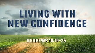 Living with New Confidence