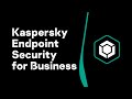 Kaspersky Endpoint Security for Business demo