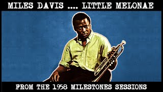 Miles Davis- Little Melonae [from the Milestones sessions] (March 4, 1958 NYC)
