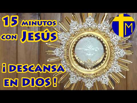 ¡Confía en el Señor!✨15 minutos con Jesús Sacramentado. Adoración al Santísimo Sacramento 2-5-2024