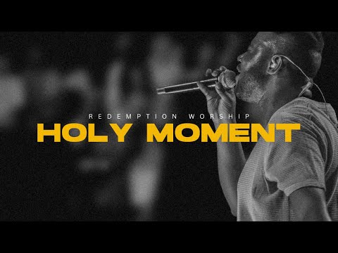 Holy Moment - Redemption Worship