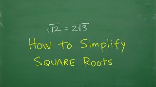 How to Simplify a Square Root