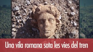 La Sagrera: una vila romana sota les vies del tren | Va passar aquí