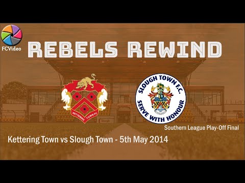 Kettering Town v Slough Town | Southern League Playoff Final | 5 May 2014