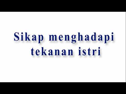 Sikap Ketika Menghadapi Tekanan Istri