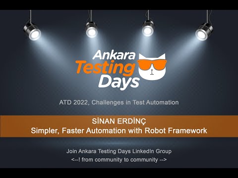 Sinan Erdinç - Simpler, Faster Automation with Robot Framework | 14th ATD