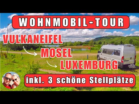 wunderschöne Wohnmobil-Tour🥰, 🔹️Vulkaneifel🔹️Mosel🔹️Luxemburg🔹️, inkl. Stellplätze,Reisebericht,