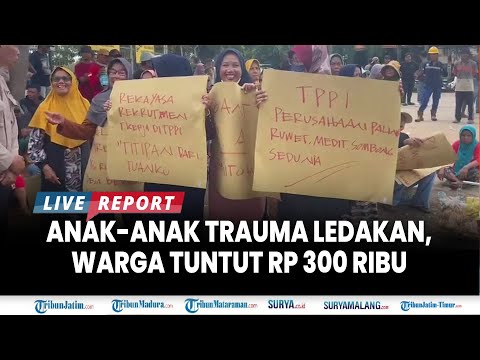 🔴BUNTUT KEBAKARAN DI POMPA KILANG TPPI, Warga Tuntut Kompensasi RP 300 Ribu Akibat Anak Trauma