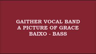 Gaither Vocal Band - A Picture of Grace (Kit - Baixo - Bass)